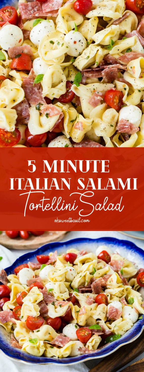 5 Minute Italian Salami Tortellini Salad Oh Sweet Basil