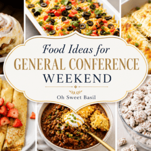 collage of recipes for general conference weekend