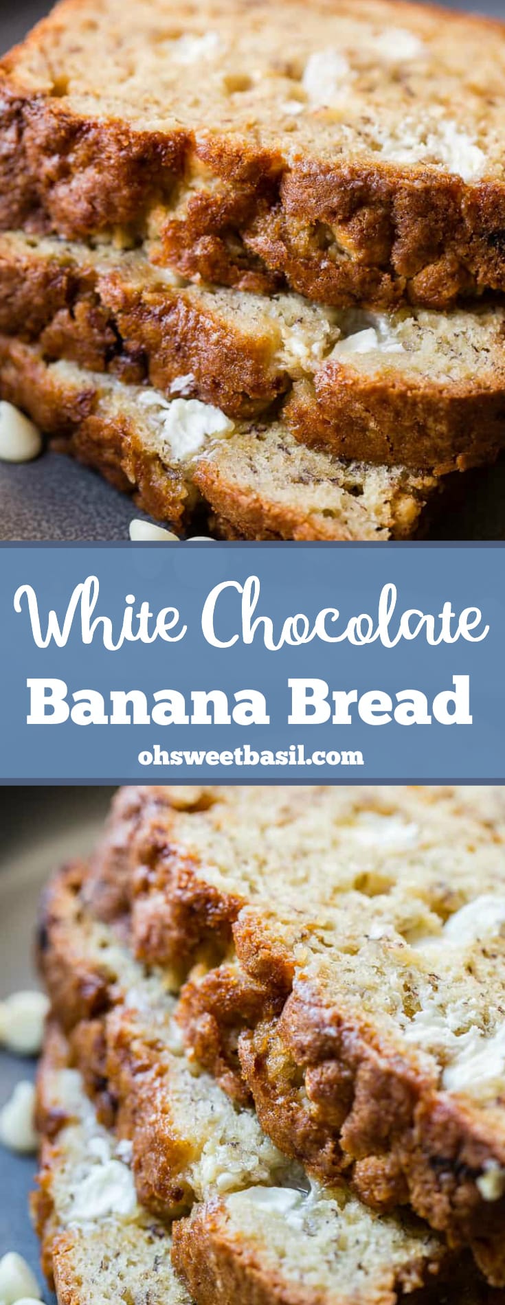 White Chocolate Banana Bread +Video Oh Sweet Basil